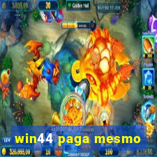 win44 paga mesmo